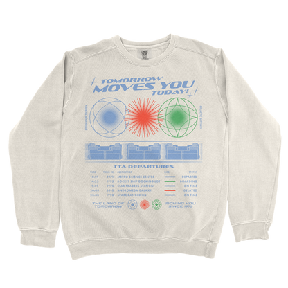 Tomorrow Moves You Today Crewneck